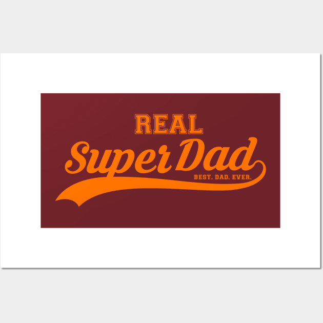 Real Super Dad. The Best Dad Ever Wall Art by G! Zone